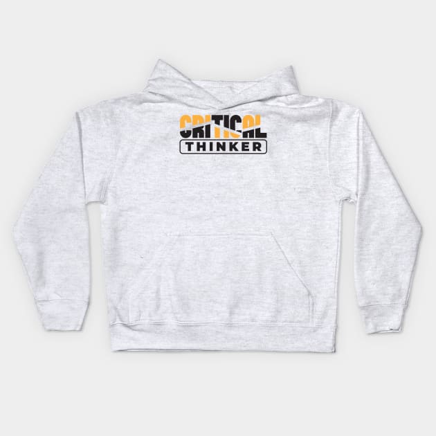 Critical Thinker | Think For Yourself Kids Hoodie by CatsCrew